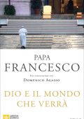 img Papa Francesco - Dio e il mondo che verrà (2021)