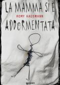 Romy Hausmann - La mamma si è addormentata (2021)