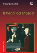 img Maurizio Lo Re – Il treno da Mosca (2019)