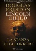 Douglas Preston, Lincoln Child - La stanza degli orrori (2012)