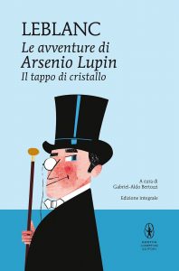 Maurice Leblanc – Le avventure di Arsenio Lupin. Il tappo di cristallo (2021)
