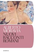 Alberto Moravia - Nuovi racconti romani (2018)
