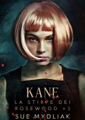 img Sue Mydliak - La stirpe dei Rosewood 3. Kane (2021)