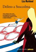 Liza Marklund - Delitto a Stoccolma (2012)
