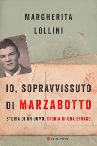 Margherita Lollini – Io, sopravvissuto di Marzabotto (2021)
