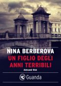 Nina Berberova - Un figlio degli anni terribili (2021)