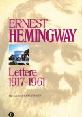 Ernest Hemingway - Lettere 1917-1961 (2015)