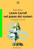 Robin Wilson - Lewis Carroll nel paese dei numeri (2011)