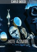 img Carlo Dossi – Note Azzurre (2016)