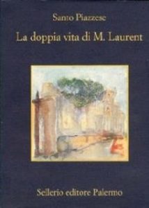 Santo Piazzese – La doppia vita di M. Laurent (2012)