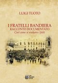 img Luigi Tuoto - I Fratelli Bandiera. Racconto documentato (2019)