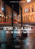 Alfredo De Gregorio - Ombre della sera. (Tell me where it hurts) (2021)