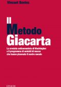 Vincent Bevins - Il metodo Giacarta (2021)