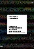 Natasha Lennard – Fare la rivoluzione ai tempi di Pornhub (2021)