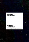Laura Tripaldi - Corpi ambigui (2021)