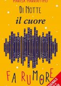 img Marisa Marraffino - Di notte il cuore fa rumore (2015)