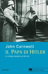 John Cornwell – Il Papa di Hitler (2013)