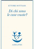 Ettore Sottsass - Di chi sono le case vuote? (2021)