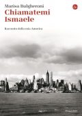 Marisa Bulgheroni - Chiamatemi Ismaele (2013)