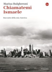 Marisa Bulgheroni – Chiamatemi Ismaele (2013)