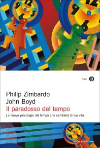 John Boyd, Philip Zimbardo – Il paradosso del tempo (2021)