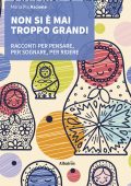 Maria Pia Ascione - Non si è mai troppo grandi (2021)