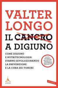 Valter Longo – Il cancro a digiuno (2021)