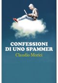 img Claudio Morici - Confessioni di uno spammer (2015)