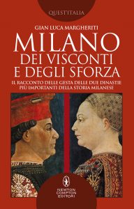 Gian Luca Margheriti – Milano dei Visconti e degli Sforza (2021)