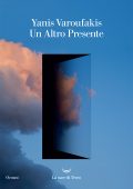 Yanis Varoufakis - Un altro presente (2021)