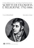 Friedrich D.E. Schleiermacher - Scritti di filosofia e religione 1792-1806 (2021)