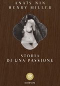 Gunther Stuhlmann (a cura di) - Anais Nin, Henry Miller. Storia di una passione (2014)