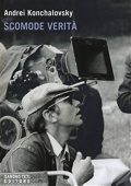 Andrei Konchalovsky - Scomode verità (2020)