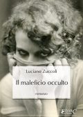 img Luciano Zuccoli - Il maleficio occulto (2015)