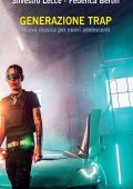 Silvestro Lecce, Federica Bertin - Generazione trap (2021)