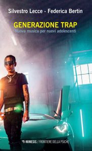 Silvestro Lecce, Federica Bertin – Generazione trap (2021)