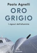 Paolo Agnelli - Oro grigio (2021)