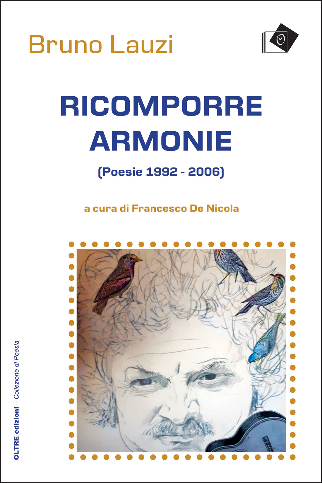 Bruno Lauzi – Ricomporre armonie. Poesie 1992-2006 (2020)