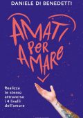 Daniele Di Benedetti – Amati per amare (2019)