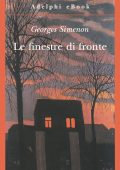 Georges Simenon - Le finestre di fronte (2014)
