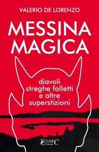 Valerio De Lorenzo – Messina Magica (2016)