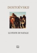Fëdor Dostoevskij - Le feste di Natale (2018)