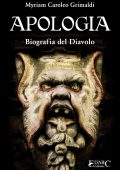 Myriam Caroleo Grimaldi – Apologia. Biografia del Diavolo (2015)