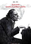 img AA.VV. - Bukowski. Inediti di ordinaria follia (2014)