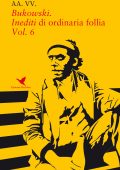 img AA.VV. - Bukowski. Inediti di ordinaria follia Vol.6 (2019)