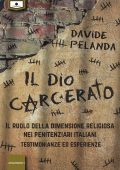 img Davide Pelanda - Il dio carcerato (2021)
