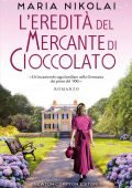 Maria Nikolai - L'eredità del mercante di cioccolato (2021)