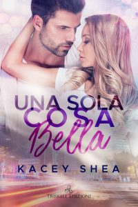 Kacey Shea – Una sola cosa bella (2021)