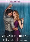 Melanie Milburne - Fidanzata col nemico (2019)