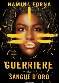 Namina Forna - Le guerriere dal sangue d'oro (2021)